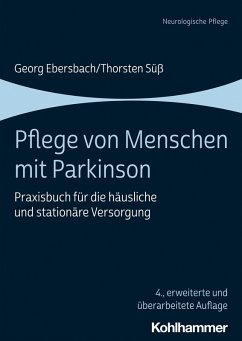 Pflege von Menschen mit Parkinson (eBook, ePUB) - Ebersbach, Georg; Süß, Thorsten