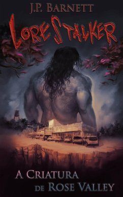 A Criatura de Rose Valley (Lorestalker (Português), #1) (eBook, ePUB) - Barnett, J. P.