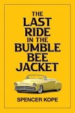 Last Ride in the Bumblebee Jacket (eBook, ePUB)