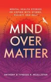 Mind Over Matter (eBook, ePUB)
