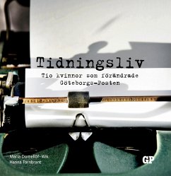 Tidningsliv (eBook, ePUB) - Domellöf-Wik, Maria; Tornbrant, Hanna