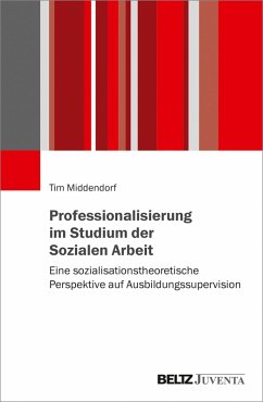 Professionalisierung im Studium der Sozialen Arbeit (eBook, PDF) - Middendorf, Tim