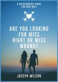 Are you looking for Miss Right or Miss Wrong? (eBook, ePUB)