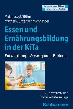 Essen und Ernährungsbildung in der KiTa (eBook, ePUB) - Methfessel, Barbara; Höhn, Kariane; Miltner-Jürgensen, Barbara; Schneider, Katja