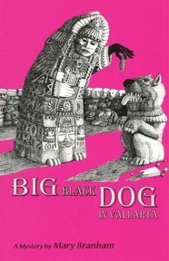 Big Black Dog In Vallarta (eBook, ePUB) Big Black Dog In Vallarta (eBook, ePUB)