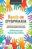 Hands on Dyspraxia: Developmental Coordination Disorder (eBook, ePUB) Hands on Dyspraxia: Developmental Coordination Disorder (eBook, ePUB)
