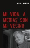 Mi vida, a medias con mi vecino (eBook, ePUB)