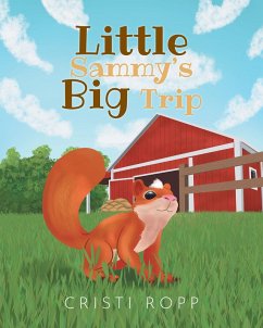 Little Sammy's Big Trip (eBook, ePUB) - Ropp, Cristi