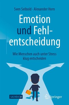 Emotion und Fehlentscheidung (eBook, PDF) - Seibold, Sven; Horn, Alexander