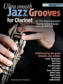 Ultra Smooth Jazz Grooves for Clarinet (eBook, ePUB) Ultra Smooth Jazz Grooves for Clarinet (eBook, ePUB)