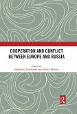 Cooperation and Conflict between Europe and Russia (eBook, ePUB)
