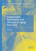 Employment, Retirement and Lifestyle in Aging East Asia (eBook, PDF)