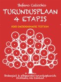 TURUNDUSPLAAN 4 ETAPIS: Strateegiad ja põhipunktid turundusplaanide loomiseks, mis toimivad (eBook, ePUB)