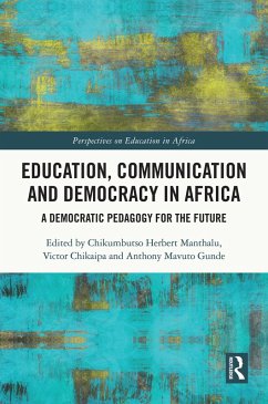 Education, Communication and Democracy in Africa (eBook, ePUB) Education, Communication and Democracy in Africa (eBook, ePUB)