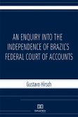 An enquiry into the independence of Brazil's federal court of accounts (eBook, ePUB)