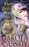 Where There's A Witch, There's A Way (Witchless in Seattle Mysteries, #13) (eBook, ePUB) Where There's A Witch, There's A Way (Witchless in Seattle Mysteries, #13) (eBook, ePUB)