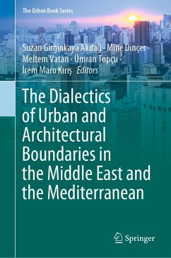 The Dialectics of Urban and Architectural Boundaries in the Middle East and the Mediterranean (eBook, PDF)