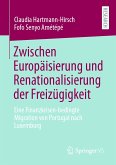 Zwischen Europäisierung und Renationalisierung der Freizügigkeit (eBook, PDF)