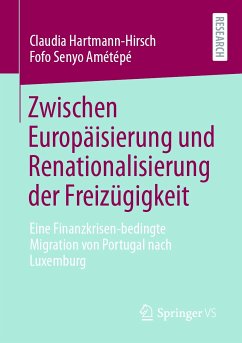 Zwischen Europäisierung und Renationalisierung der Freizügigkeit (eBook, PDF) - Hartmann-Hirsch, Claudia; Amétépé, Fofo Senyo