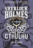 Sherlock Holmes e il terrore di Cthulhu (eBook, ePUB)