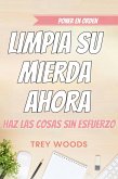 Poner en orden: limpia su mierda ahora (eBook, ePUB)