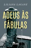 Adeus às fábulas (eBook, ePUB) Adeus às fábulas (eBook, ePUB)