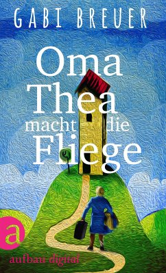 Oma Thea macht die Fliege (eBook, ePUB) - Breuer, Gabi