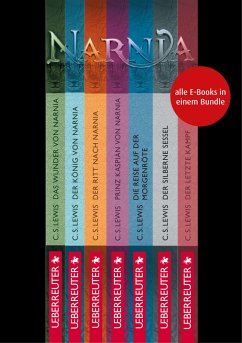 Die Chroniken von Narnia - Alle 7 Teile in einem E-Book (Die Chroniken von Narnia) (eBook, ePUB) - Lewis, Clive Staples