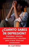 ¿Cuánto Sabes De Depresión?: Síntomas, efectos, consecuencias y consejos para tratar diversas situaciones (eBook, ePUB)