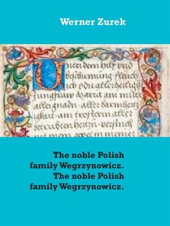 Cover The noble Polish family Wegrzynowicz. The noble Polish family Wegrzynowicz. (eBook, ePUB)