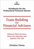 Team Building for Financial Advisors (eBook, ePUB) Team Building for Financial Advisors (eBook, ePUB)