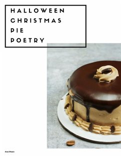 Halloween Christmas Pie Poetry (eBook, ePUB) - Stinson, Deanna