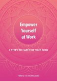 Empower Yourself at Work (eBook, ePUB) Empower Yourself at Work (eBook, ePUB)