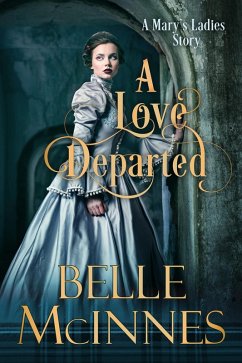 A Love Departed (Mary's Ladies, #4) (eBook, ePUB) - McInnes, Belle