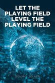 Let the Playing Field Level the Playing Field (eBook, ePUB)