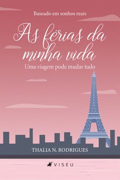 As férias da minha vida (eBook, ePUB) - Rodrigues, Thalia N.