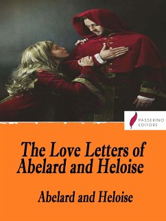 The Love Letters of Abelard and Heloise (eBook, ePUB) - Abelard, Peter; Heloise