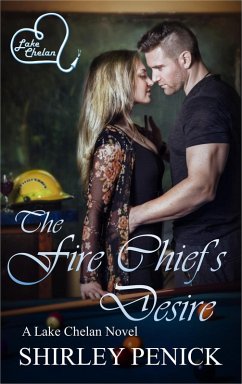 Cover The Fire Chief's Desire (Lake Chelan, #5) (eBook, ePUB)