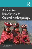 A Concise Introduction to Cultural Anthropology (eBook, PDF)