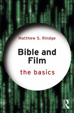 Bible and Film: The Basics (eBook, PDF) - Rindge, Matthew S.