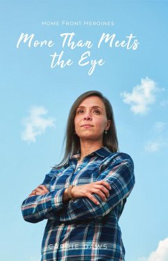 Cover More Than Meets the Eye (Home Front Heroines) (eBook, ePUB)
