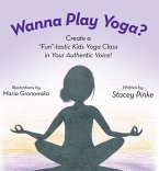 Wanna Play Yoga? (eBook, ePUB)