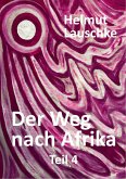 Der Weg nach Afrika - Teil4 (eBook, ePUB)