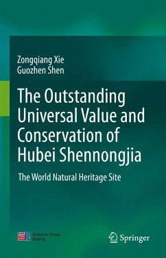 The outstanding universal value and conservation of Hubei Shennongjia (eBook, PDF) - Xie, Zongqiang; Shen, Guozhen