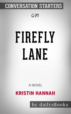 Firefly Lane: A Novel by Kristin Hannah: Conversation Starters (eBook, ePUB) - dailyBooks