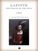 Lafitte: the pirate of the Gulf (eBook, ePUB)