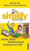 simplify your life - Küche, Keller, Kleiderschrank entspannt im Griff (eBook, ePUB)