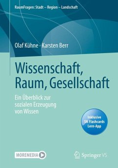 Wissenschaft, Raum, Gesellschaft (eBook, PDF) - Kühne, Olaf; Berr, Karsten