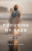 Focusing My Gaze (eBook, ePUB)
