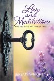 Love and Meditation: The Keys to Manifestation (eBook, ePUB)